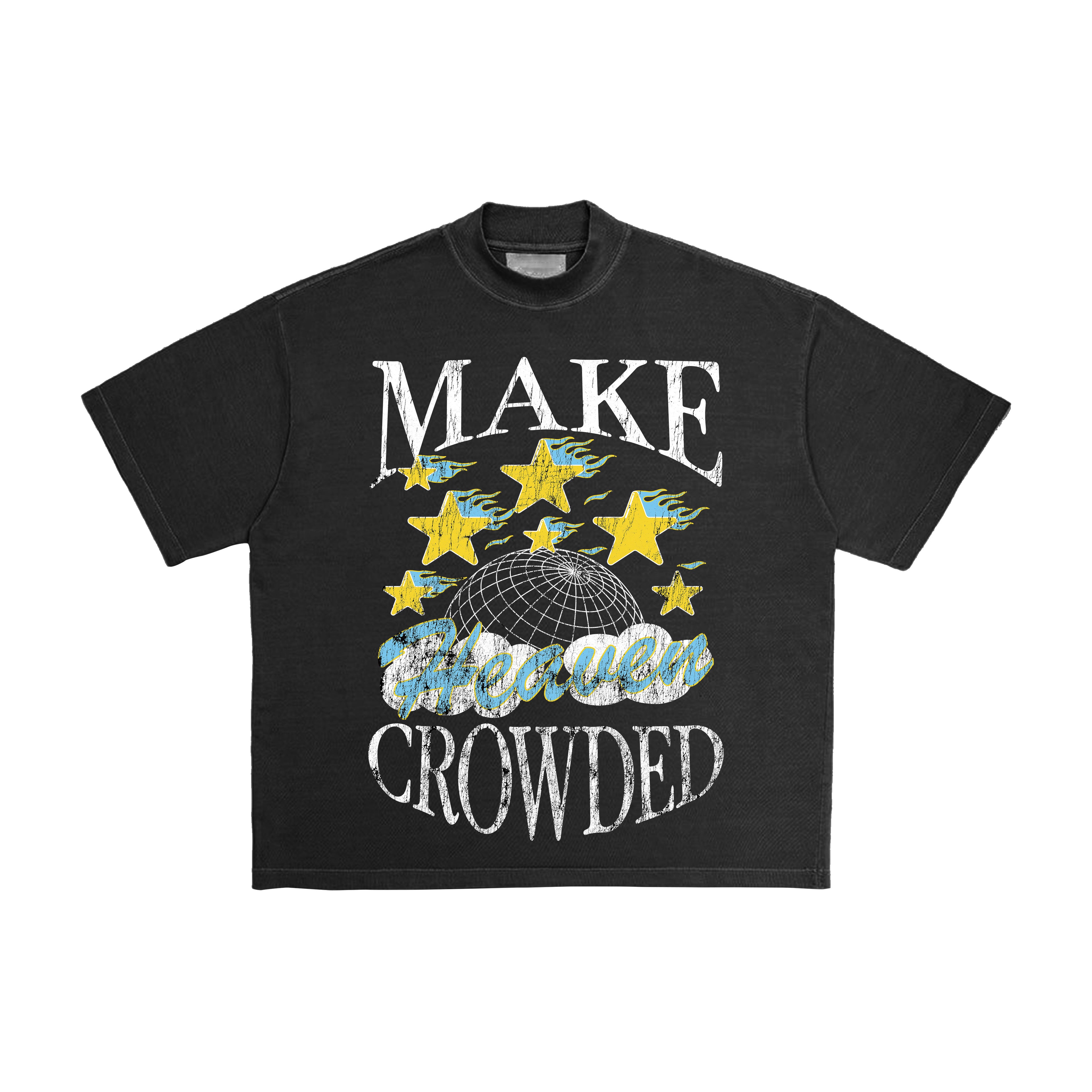 "Make Heaven Crowded" TEE